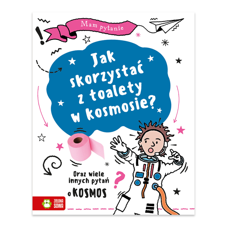 Jak skorzystać z toalety w kosmosie Oraz wiele innych pytań o kosmos. Mam pytanie.png