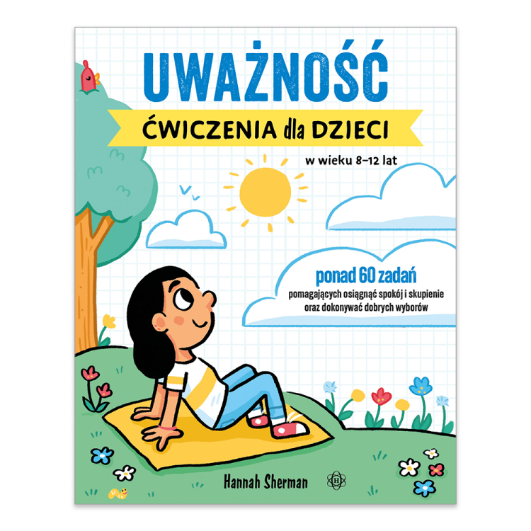 Uważność. Ćwiczenia dla dzieci w wieku 8–12 lat.png
