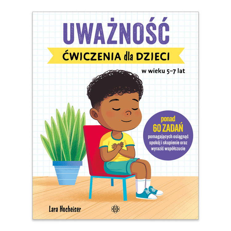 Uważność. Ćwiczenia dla dzieci w wieku 5–7 lat.png