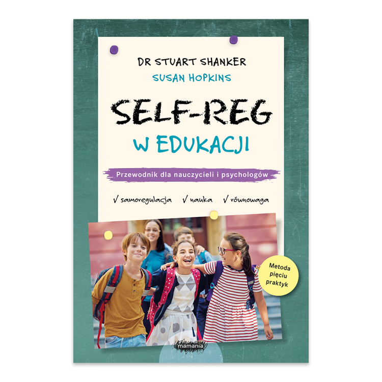 SELF-REG w edukacji. Przewodnik dla nauczycieli, pedagogów i psychologów szkolnych.png