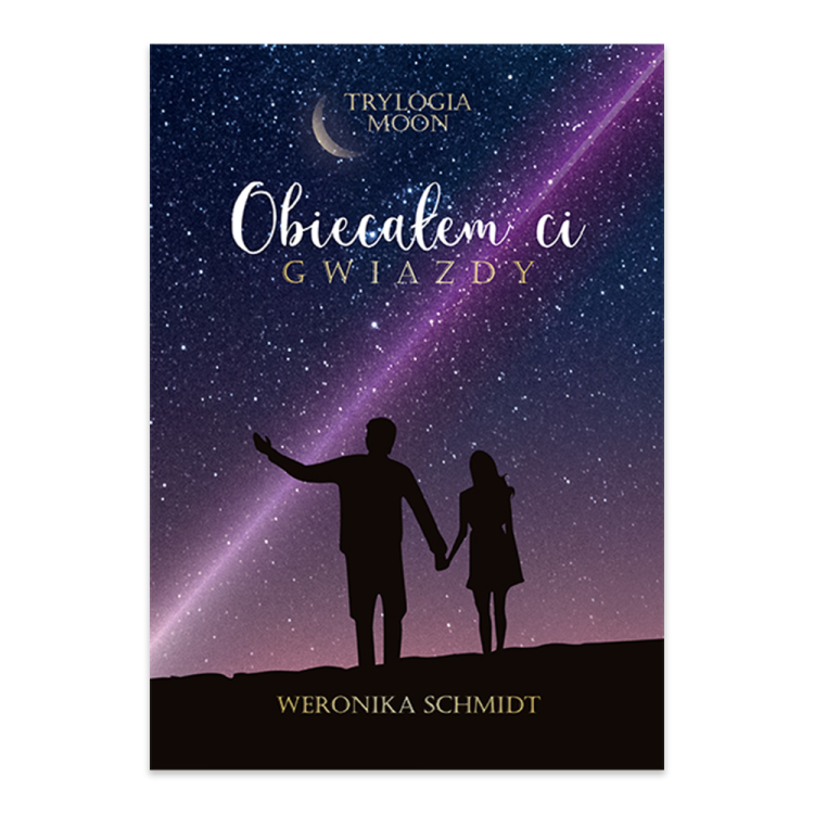 Obiecałem ci gwiazdy. Trylogia Moon. Tom 1.png