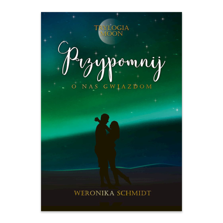 Przypomnij o nas gwiazdom. Trylogia Moon. Tom 3.png