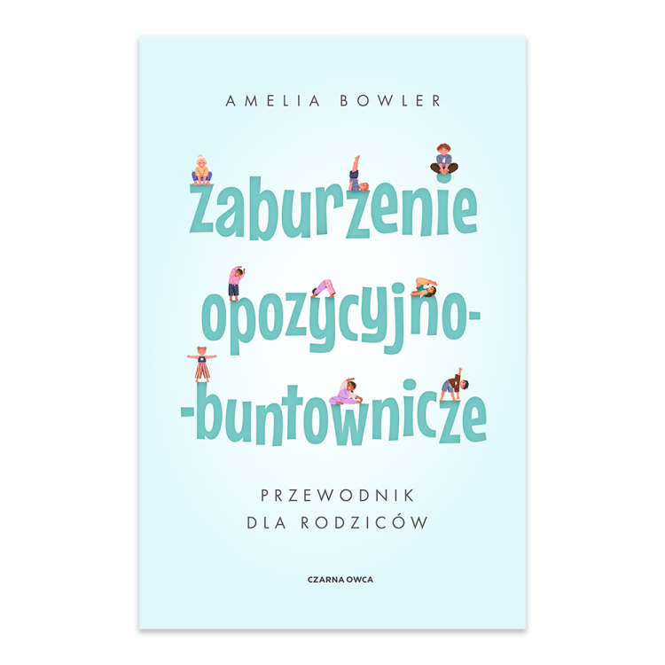 Zaburzenie opozycyjno-buntownicze. Przewodnik dla rodziców.png