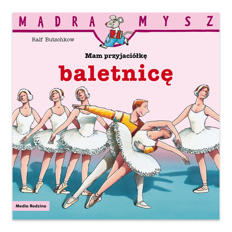 Mam przyjaciółkę baletnicę. Mądra Mysz.png
