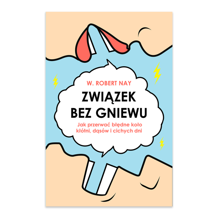 Związek bez gniewu. Jak przerwać błędne koło kłótni, dąsów i cichych dni.png