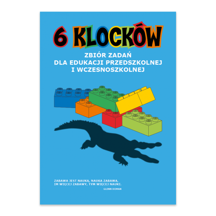 6 klocków. Zbiór zadań dla edukacji przedszkolnej i wczesnoszkolnej.png