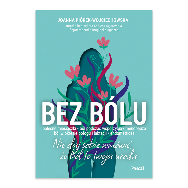 Bez bólu. Nie daj sobie wmówić, że ból to twoja uroda.png