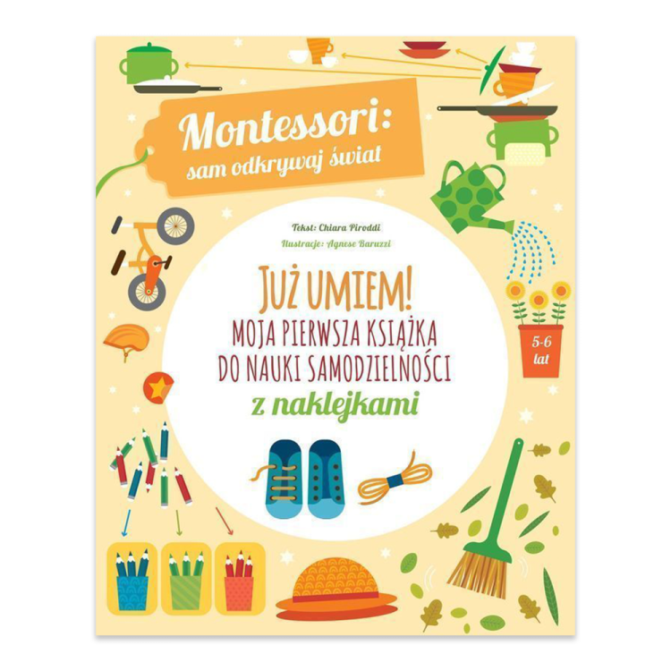 Moja pierwsza książka do nauki samodzielności. Montessori sam odkrywaj świat. Już umiem!.png