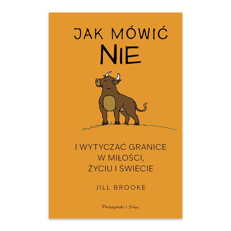 Jak mówić NIE i wytyczać granice w miłości, życiu i świecie.png