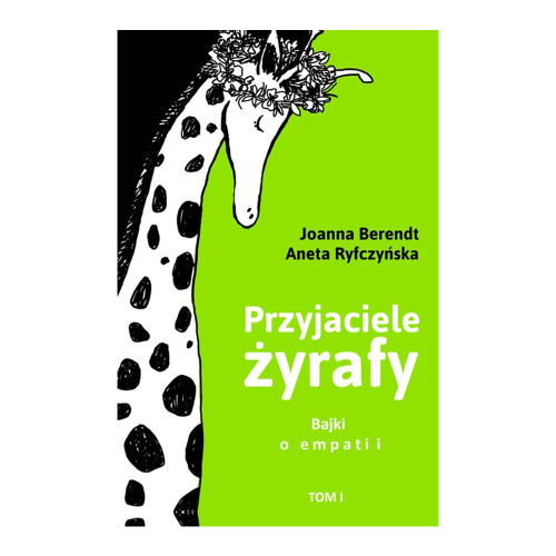 Przyjaciele żyrafy. Bajki o empatii. Tom 1.png