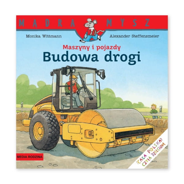Mądra Mysz. Maszyny i pojazdy. Budowa drogi