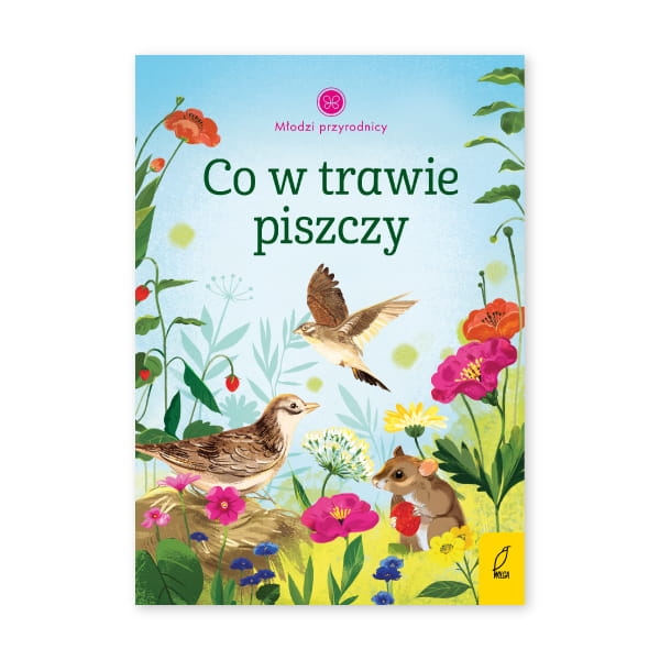 Młodzi przyrodnicy. Co w trawie piszczy