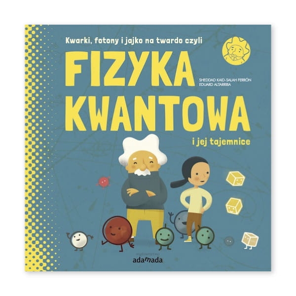 Fizyka kwantowa i jej tajemnice
