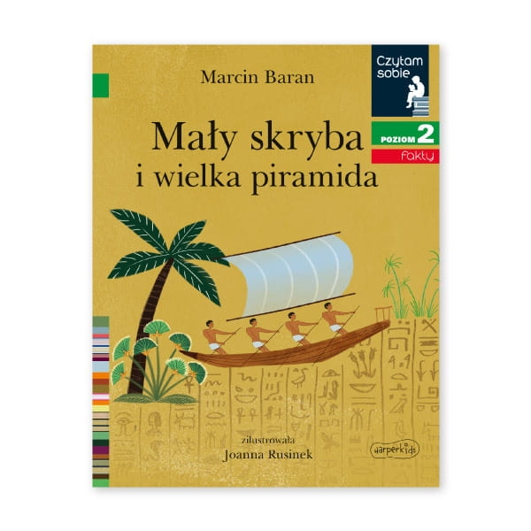 Mały skryba i wielka piramida. Czytam sobie. Poziom 2