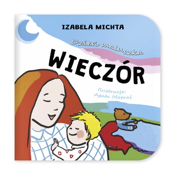 Wieczór. Dzień maluszka