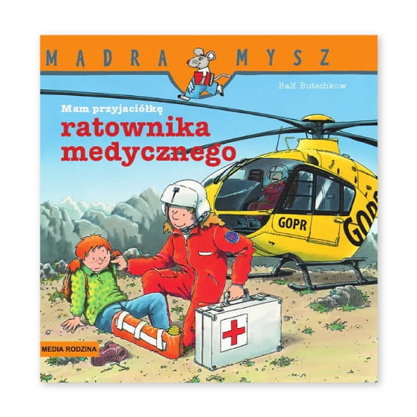 Mądra Mysz. Mam przyjaciółkę ratownika medycznego