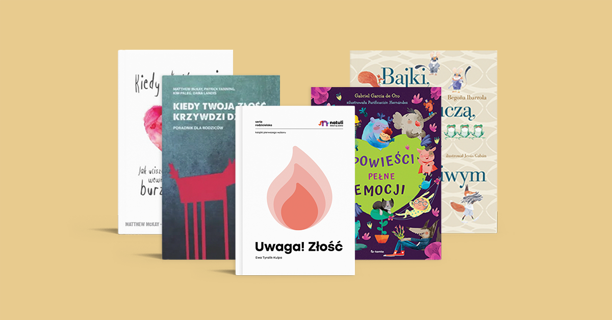 Książki o złości. 5 ważnych lektur dla dzieci i dorosłych