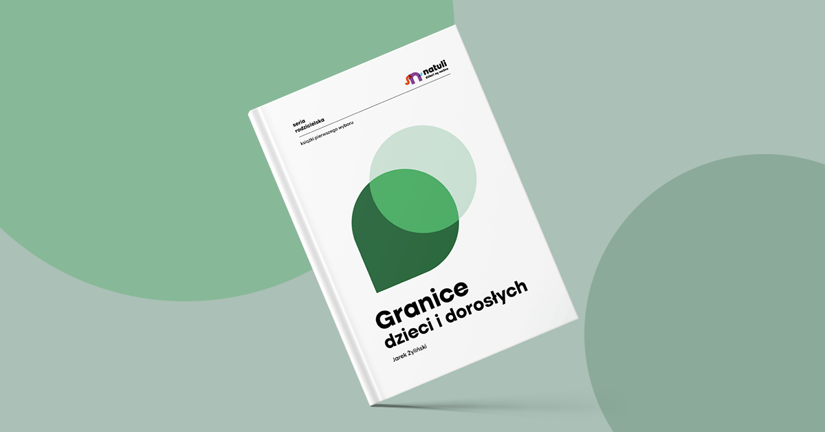 „Pobaw się ze mną, teraz!”, „Nie będę jadł tej marchewki!” - fragment książki Jarka Żylińskiego "Granice dzieci i dorosłych"